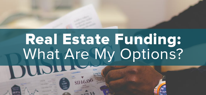 Real Estate Funding Options. Real Estate Investor Loans