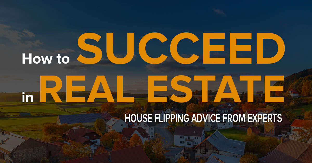 Advice from the fix and flip experts