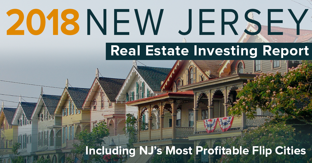 New Jersey Fix And Flip Report 2018 - What You Need To Know