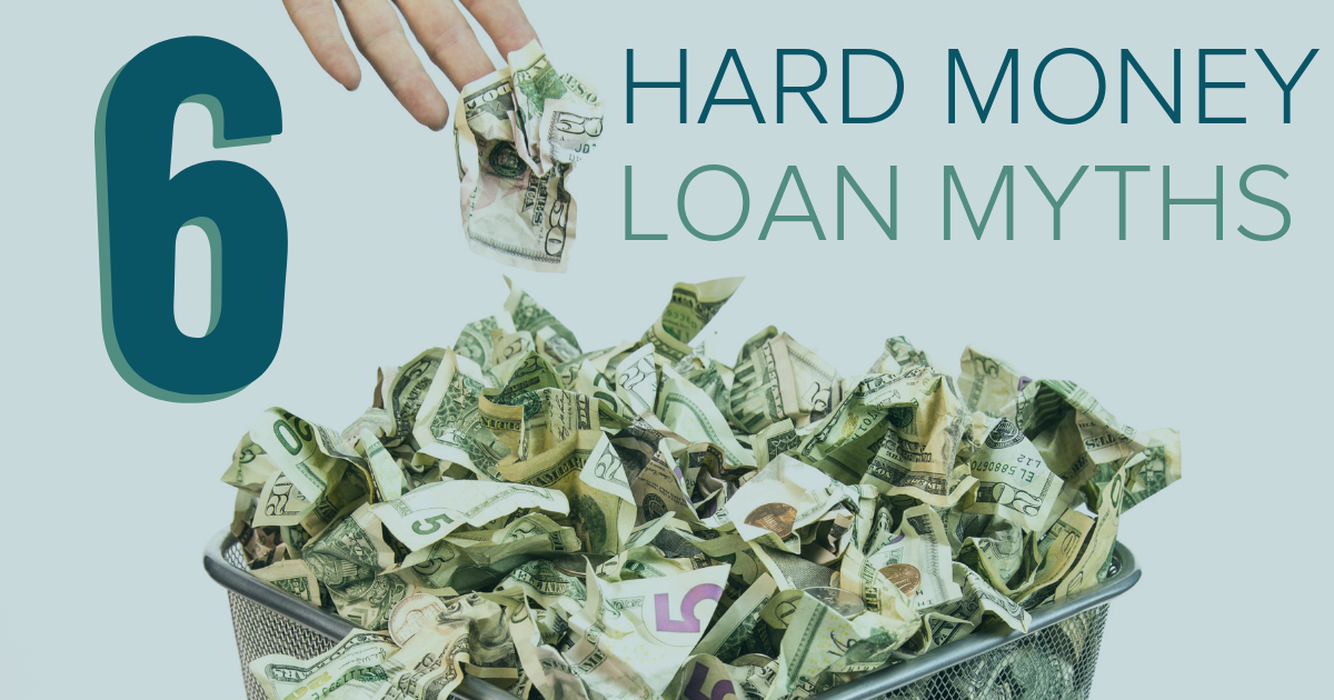 Debunking 6 Hard Money Loan Myths
