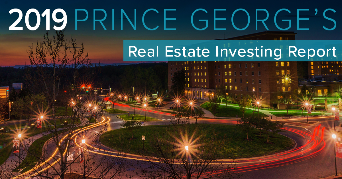 2019 Prince George’s County Real Estate Investing Report