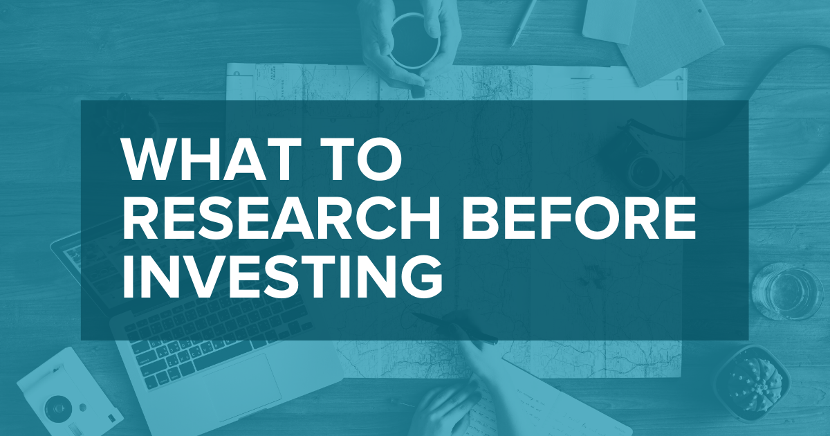 What To Research Before Deciding Where To Invest
