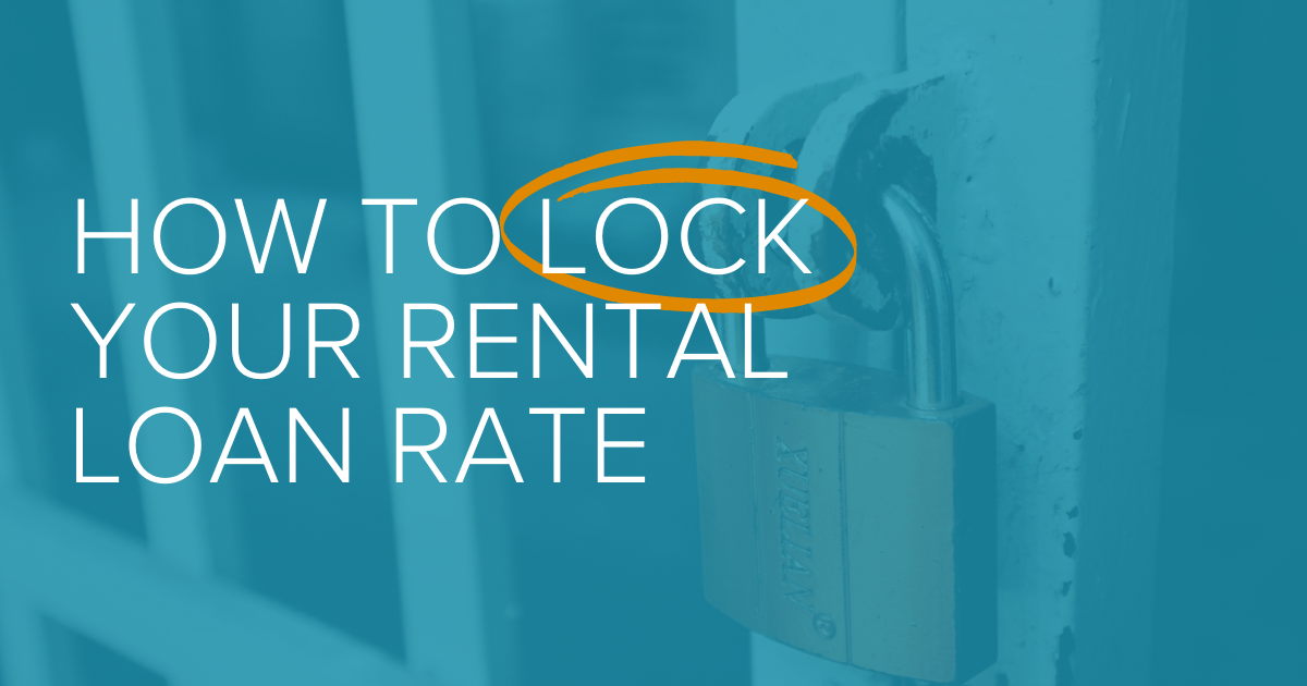 Locking Your Rate For Rental Loans